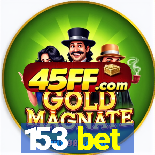 153 bet